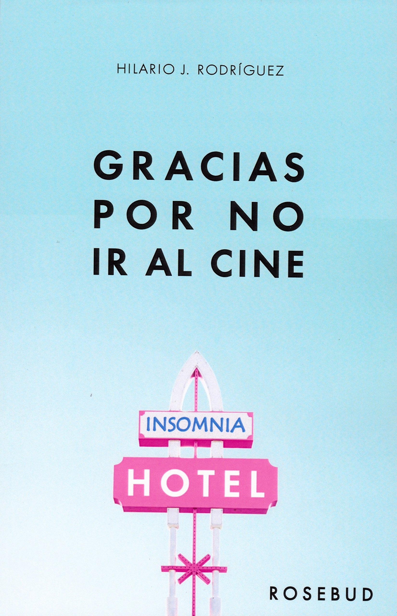 Hotel Insomnia. Gracias por no ir al cine