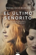 El último señorito (50 premio de novela ateneo de Sevilla)