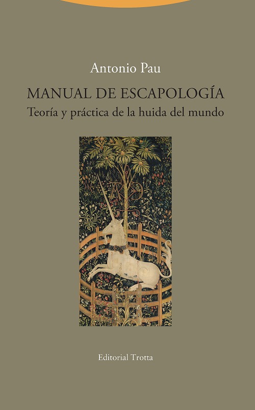 Manual de Escapología: teoría y práctica de la huida del mundo