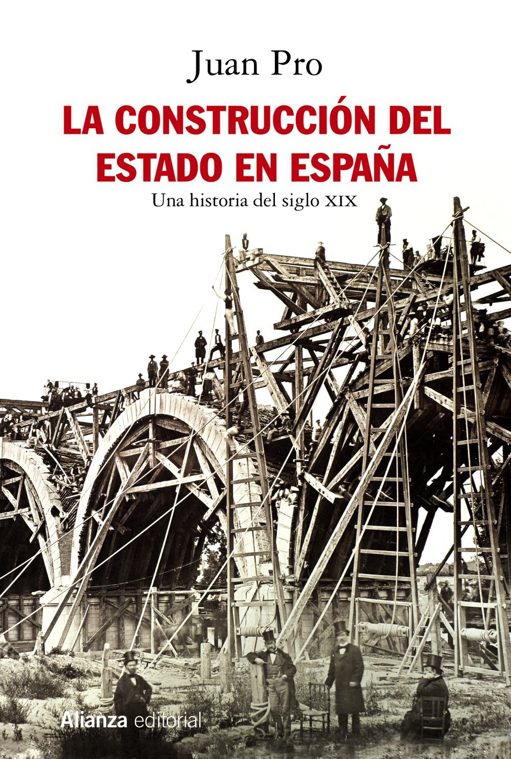 La construcción del Estado en España. Una historia del siglo XIX