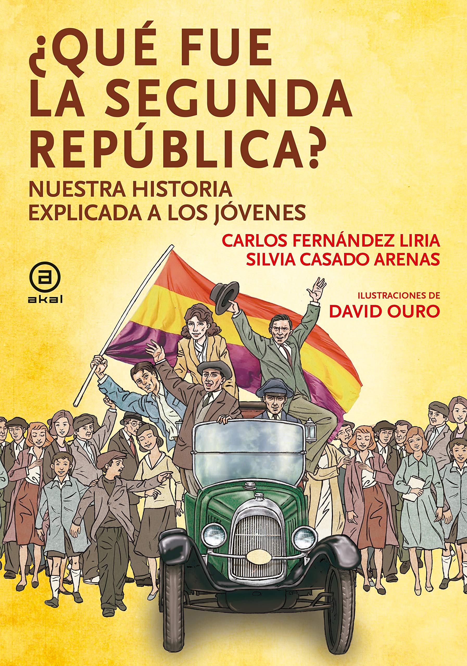 Qué fue la Segunda República. Nuestra historia explicada a los jóvenes