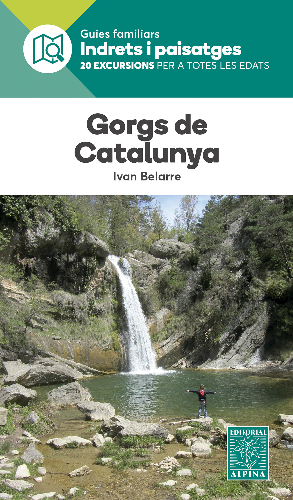 Gorgs de Catalunya. Guies familiars Indrets i Paisatges (20 excursions per a totes les edats)