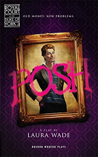 Posh (Oberon Modern Plays)