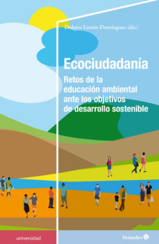 Ecociudadanía. Retos de la educación ambiental ante los objetivos de desarrollo sostenible