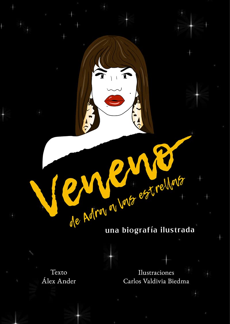 Veneno. De Adra a las estrellas: Una biografía ilustrada