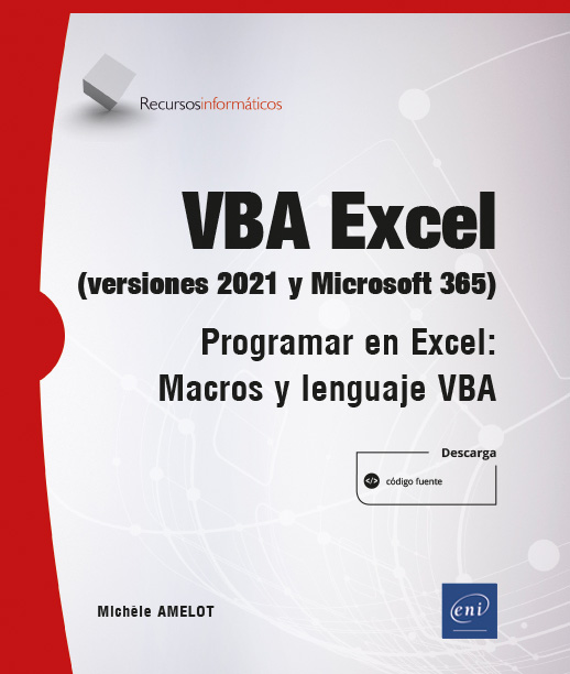 VBA Excel (versiones 2021 y Microsoft 365). Programar en Excel: Macros y lenguaje VBA