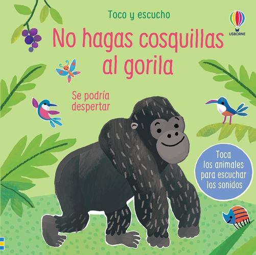 No hagas cosquillas al gorila (Toco y escucho)