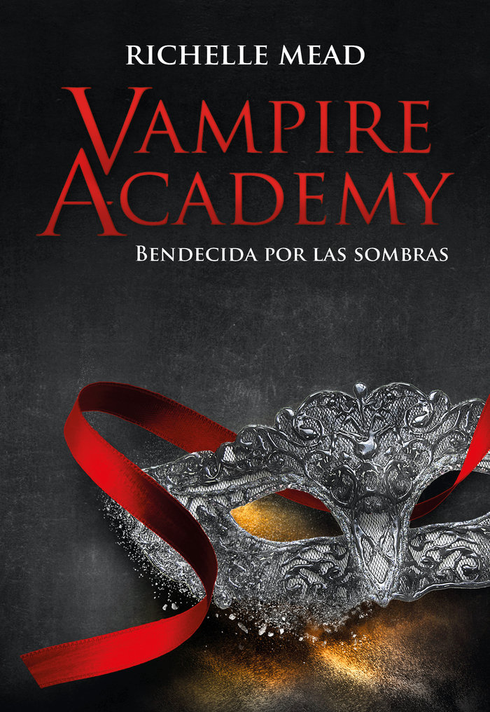 Vampire academy: bendecida por la sombra