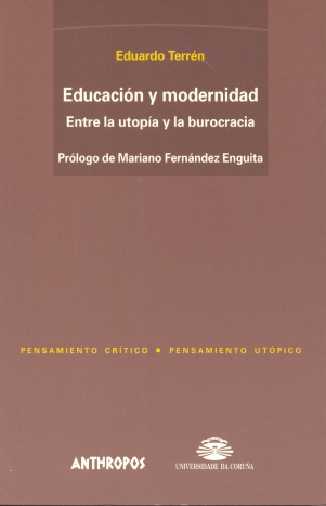 Educación y modernidad. Entre la utopía y la burocracia