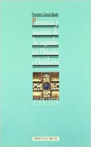 Presencia y ausencia de lo sagrado en Oriente y Occidente
