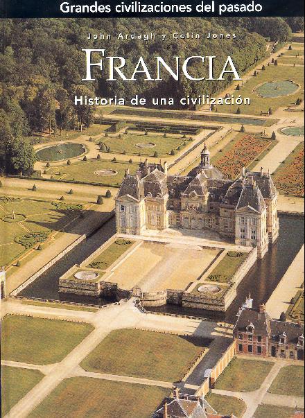 Francia. Historia de una civilización