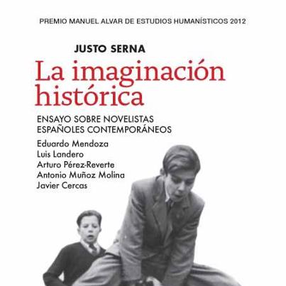 La imaginación histórica: ensayo sobre novelistas españoles contemporáneos