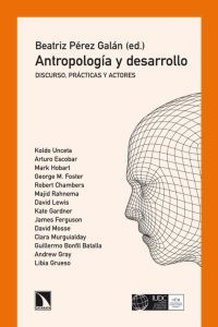 Antropología y desarrollo. Discurso, prácticas y actores