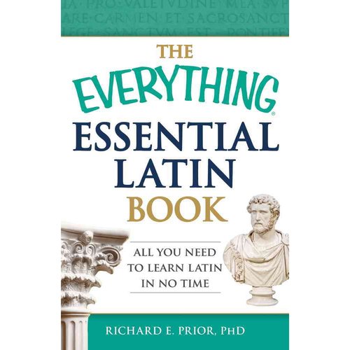 The Everything Essential latin book: all you need to learn latin in no time