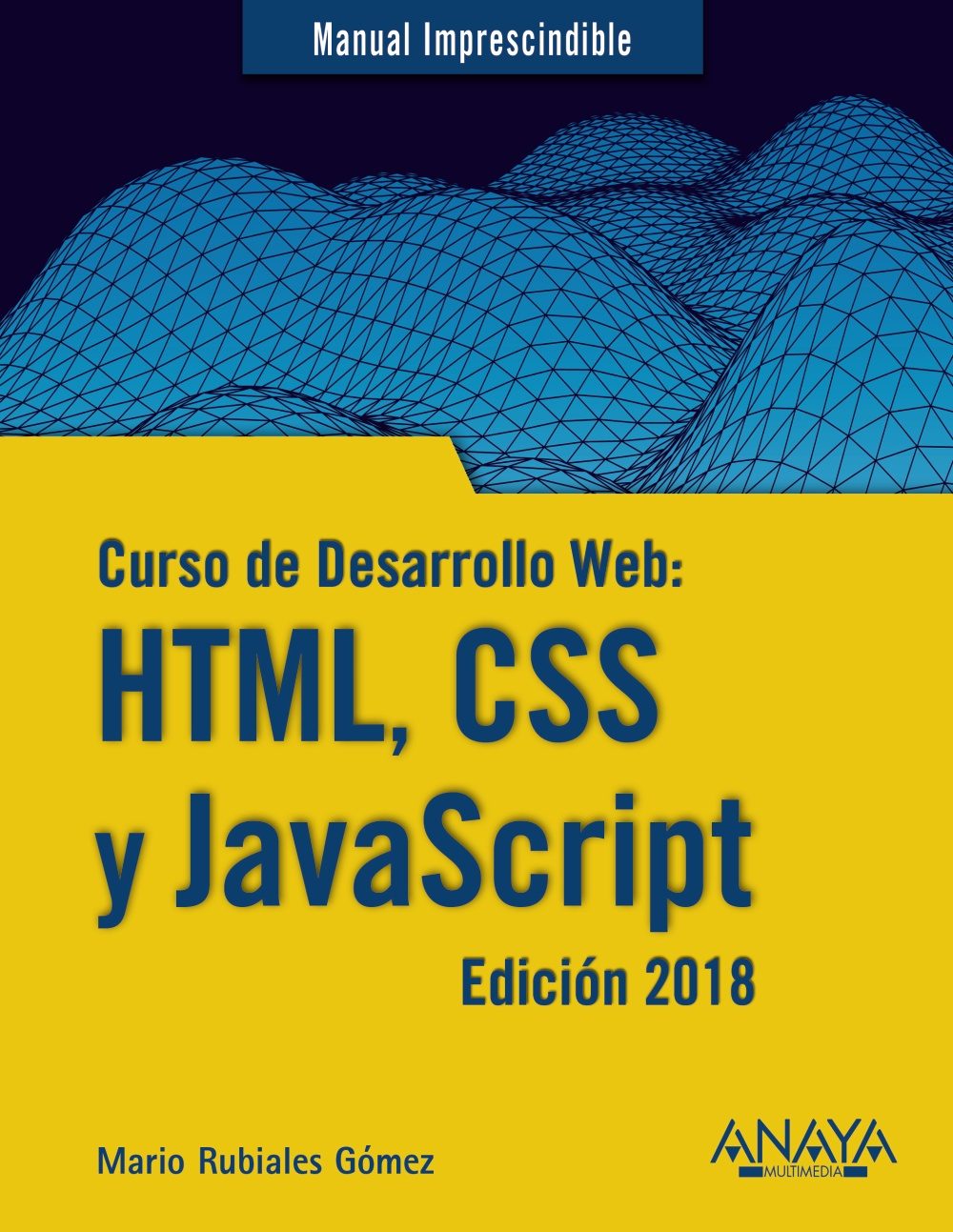 Curso de desarollo web: HTML, CSS y JavaScript. Edición 2018