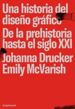 Una historia del diseño gráfico. De la prehistoria hasta el siglo XXI