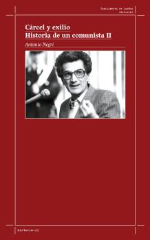 Cárcel y exilio. Historia de un comunista II