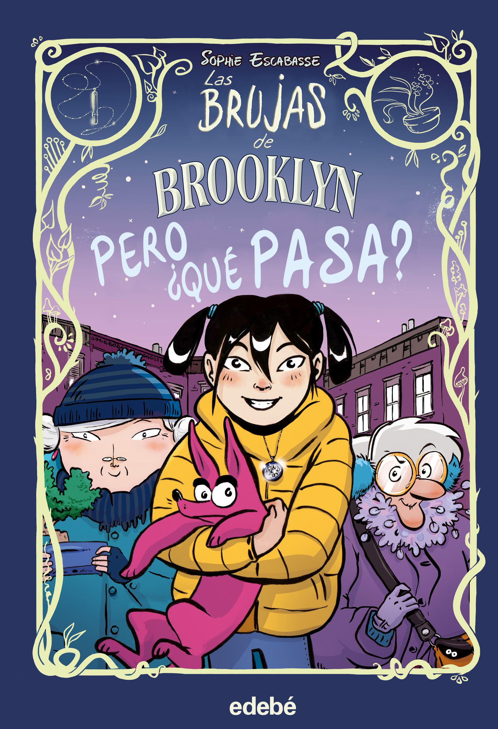 Las brujas de Brooklyn: 2. Pero ¿qué pasa?