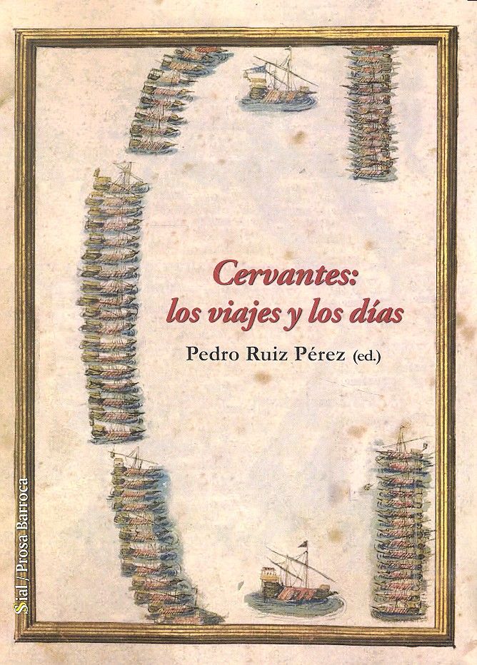 CERVANTES: LOS VIAJES Y LOS DIAS