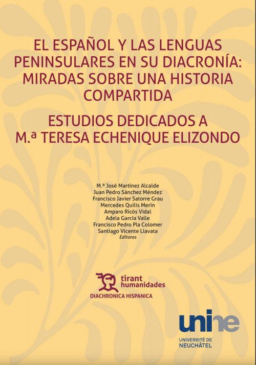 El Español y las lenguas peninsulares en su diacronía. Miradas sobre una historia compartida