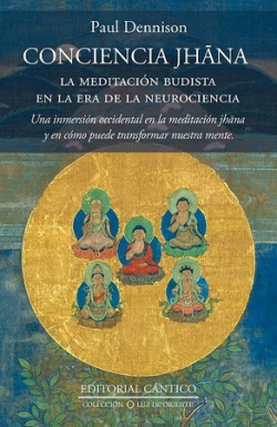 La conciencia Jhana. La meditación en la era de la neurociencia