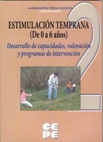 Estimulación Temprana 2 (De 0 a 6 años) Desarrollo de capacidades, valoración y programas de intervención