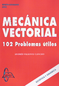 Mecánica vectorial: 102 problemas útiles