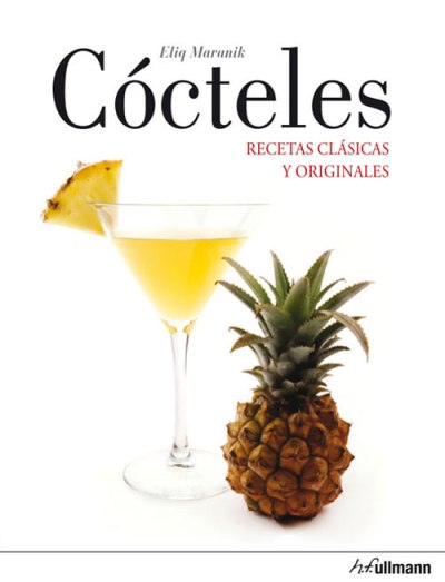 Cócteles. Recetas clásicas y originales