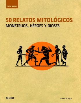 50 relatos mitológicos. Monstruos, héroes y dioses