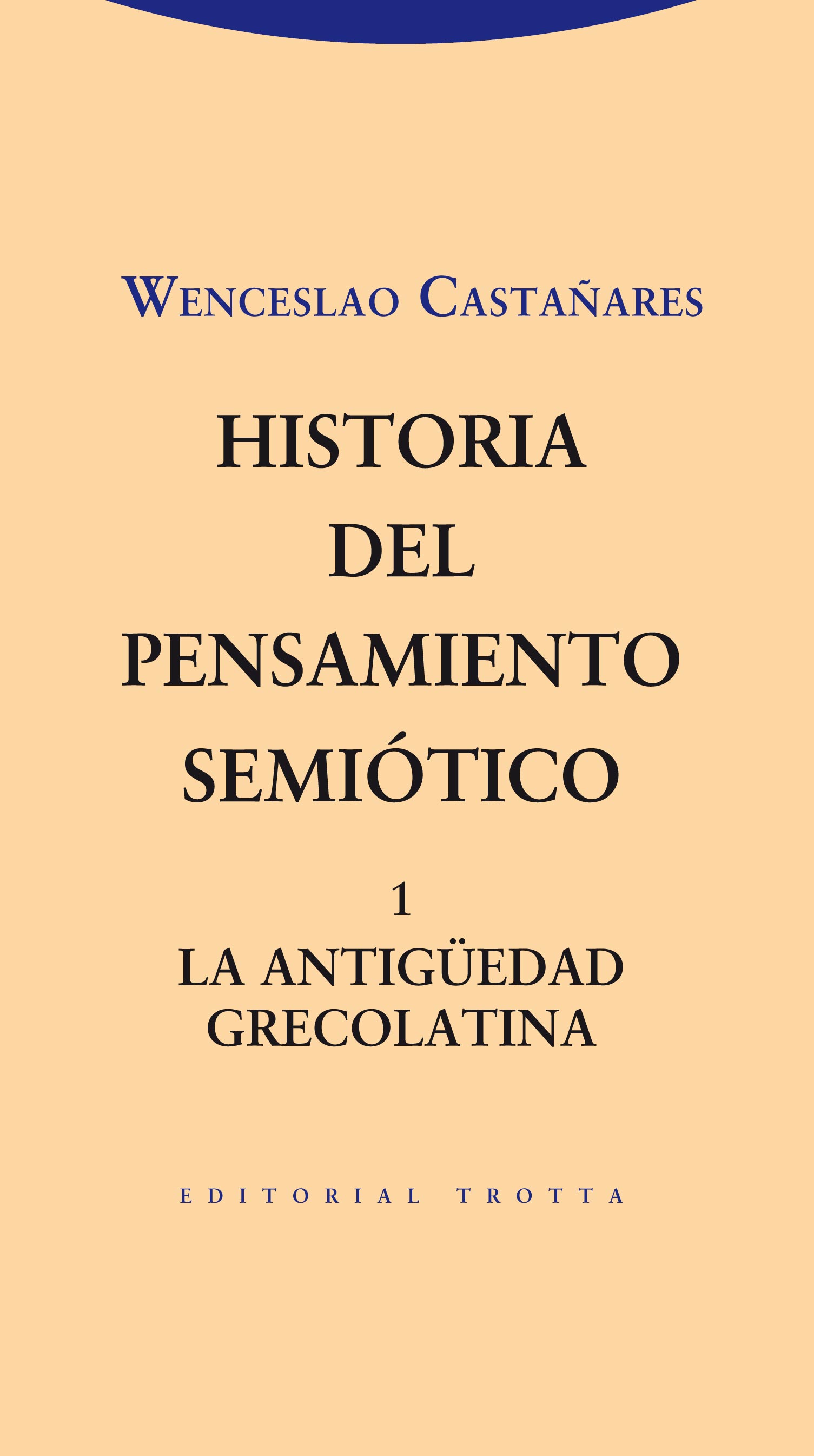 Historia del pensamiento semiótico, 1: La Antigüedad grecolatina