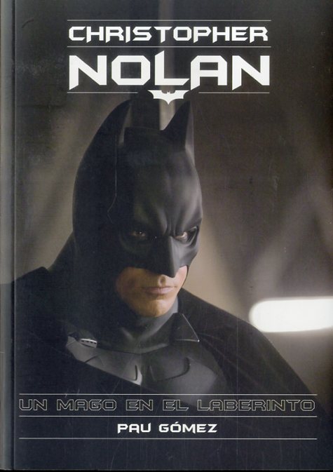 Christopher Nolan. Un mago en el laberinto