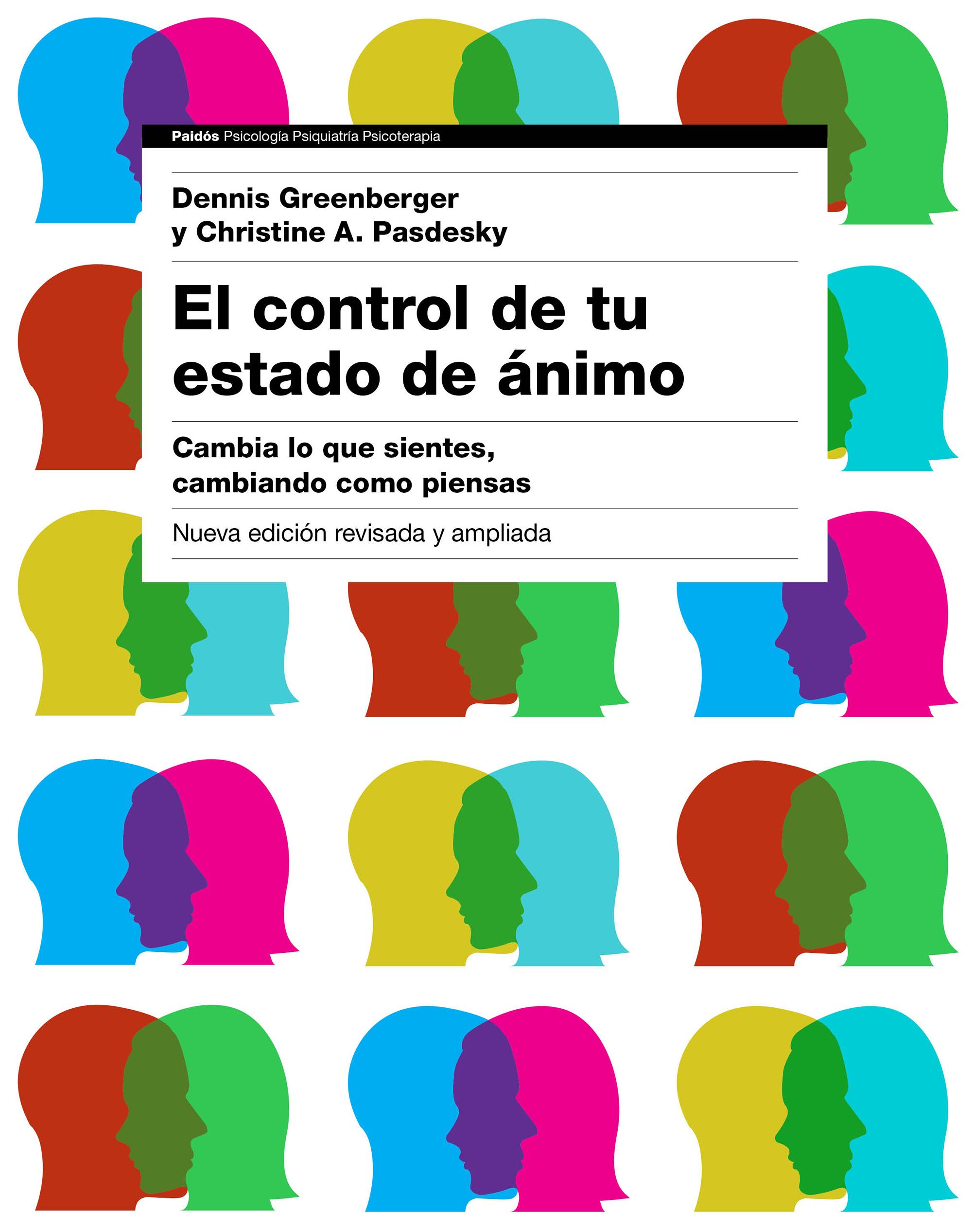 El control de tu estado de ánimo. (Nueva edición revisada y ampliada)