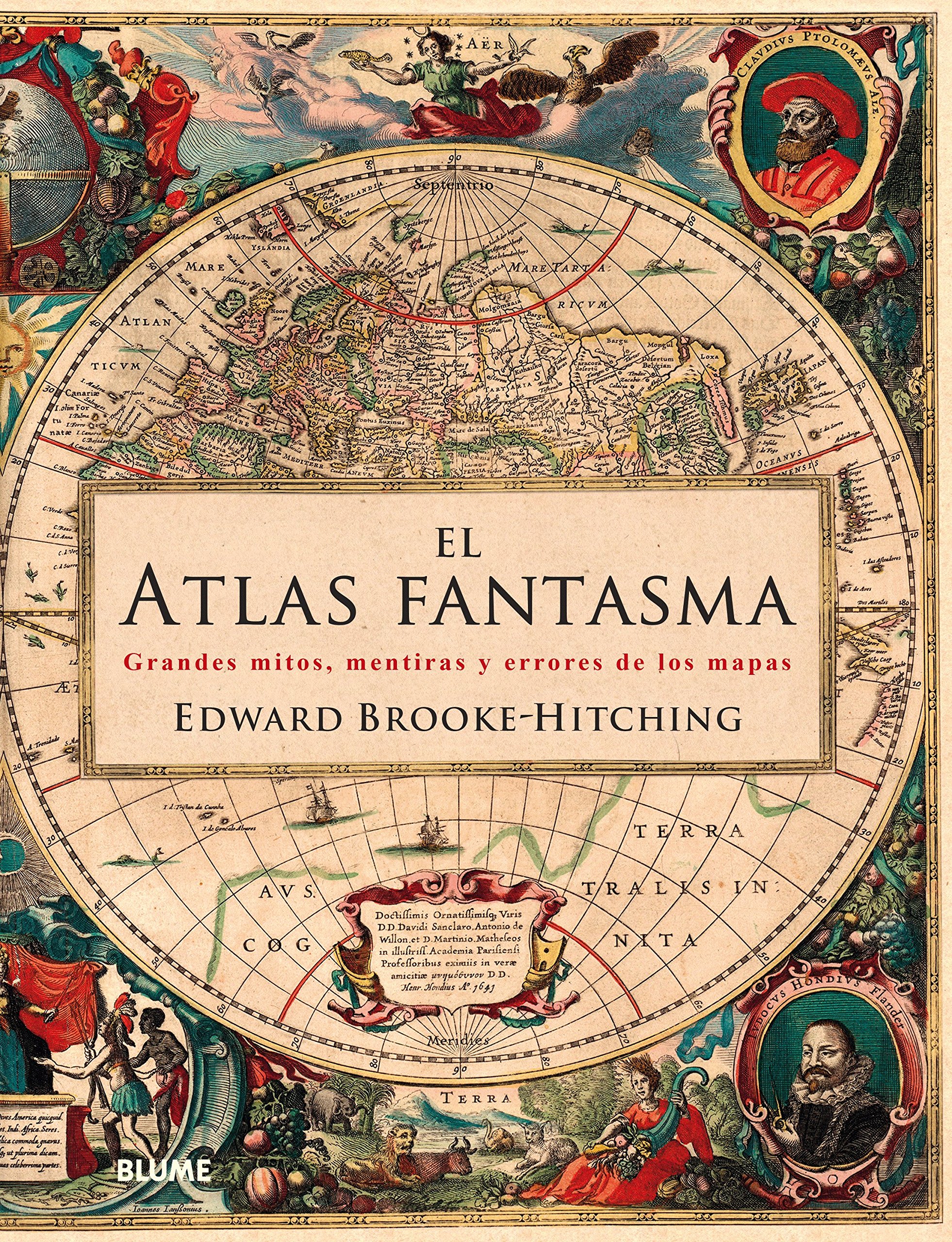 El atlas fantasma. Grandes mitos, mentiras y errores de los mapas