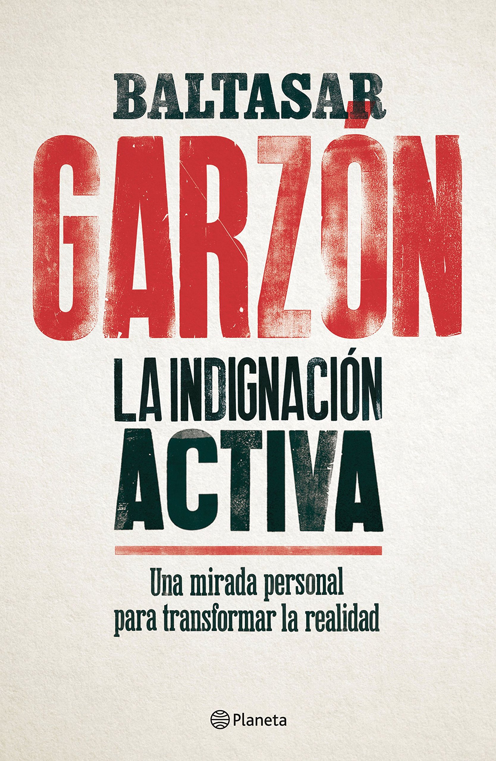 La indignación activa. Una mirada personal para transformar la realidad