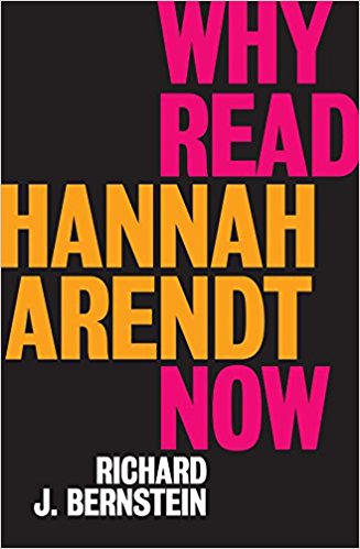 Why read Hannah Arendt now?