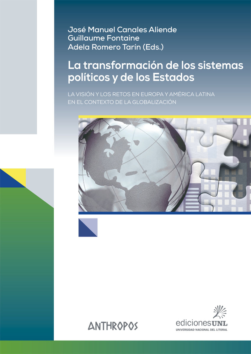 La transformación de los sistemas políticos y de los Estados. La visión y los retos en Europa y América Latina en el contexto de la globalización