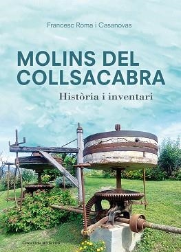 Molins de Collsacabra. Història i inventari