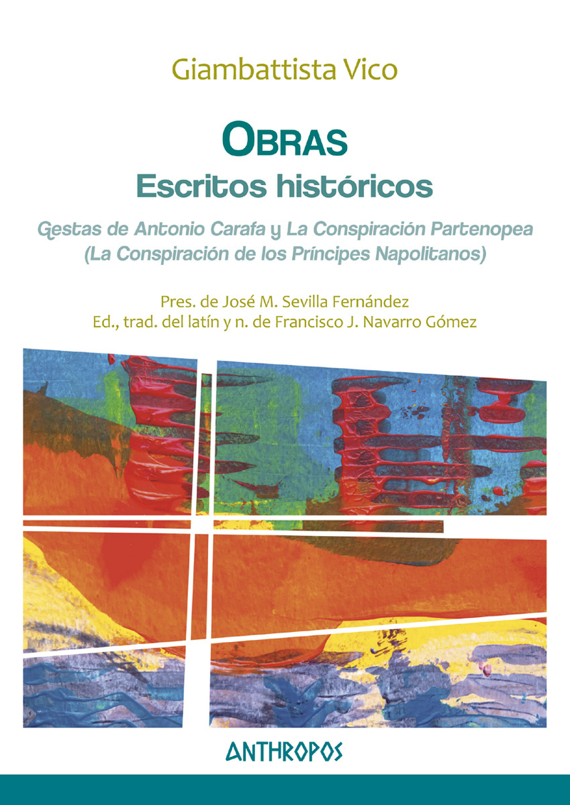 Obras V: Escritos históricos (Gestas de Antonio Carafa y La Conspiración Partenopea / La Conspiración de los Príncipes Napolitanos)