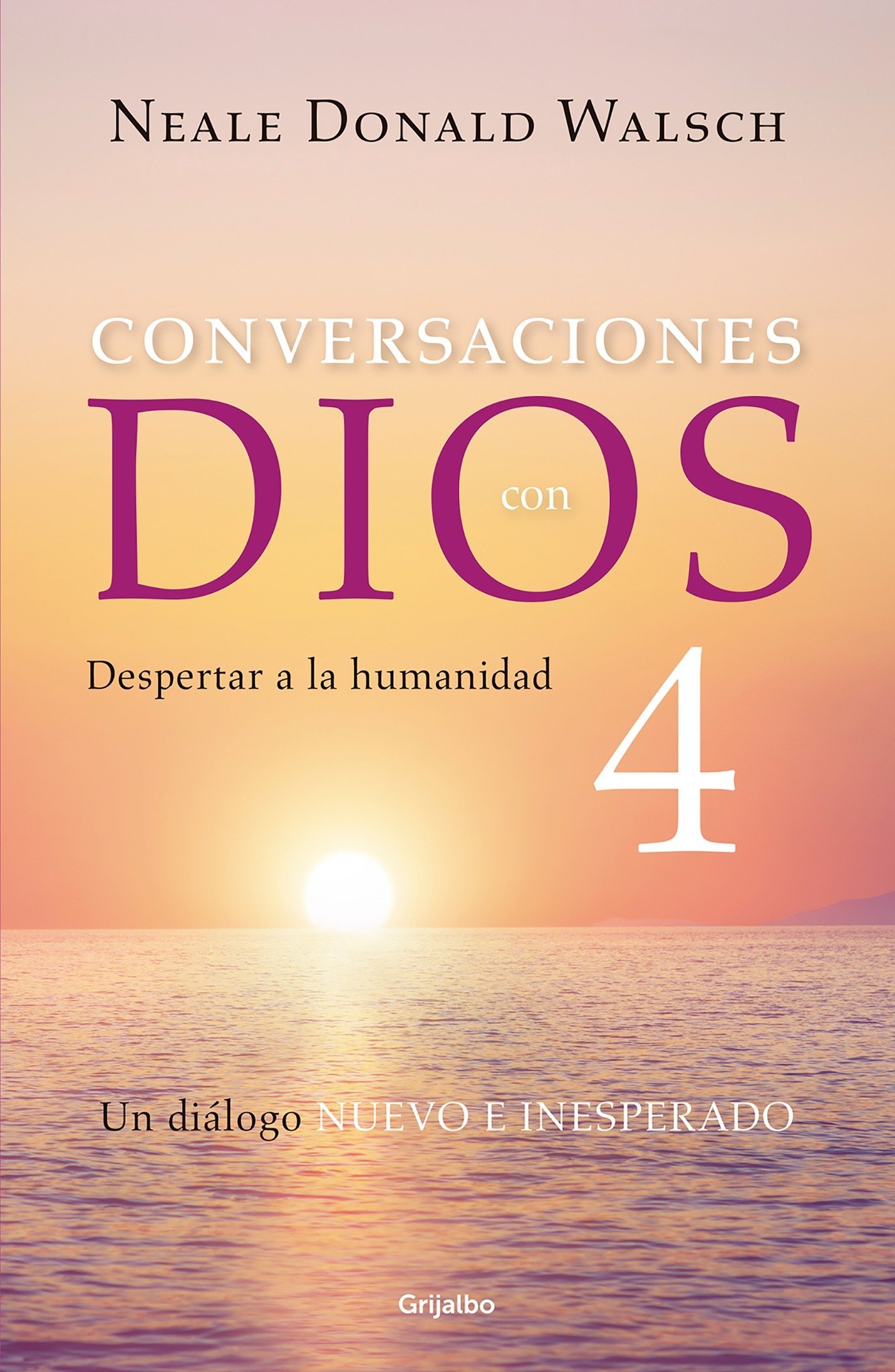 Conversaciones Con Dios, IV (Despertar a la Humanidad)