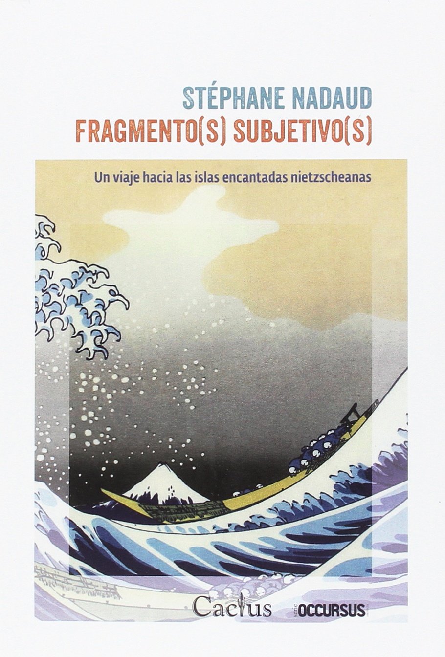 Fragmento(s) subjetivo(s): un viaje hacia las islas encantadas nietzscheanas