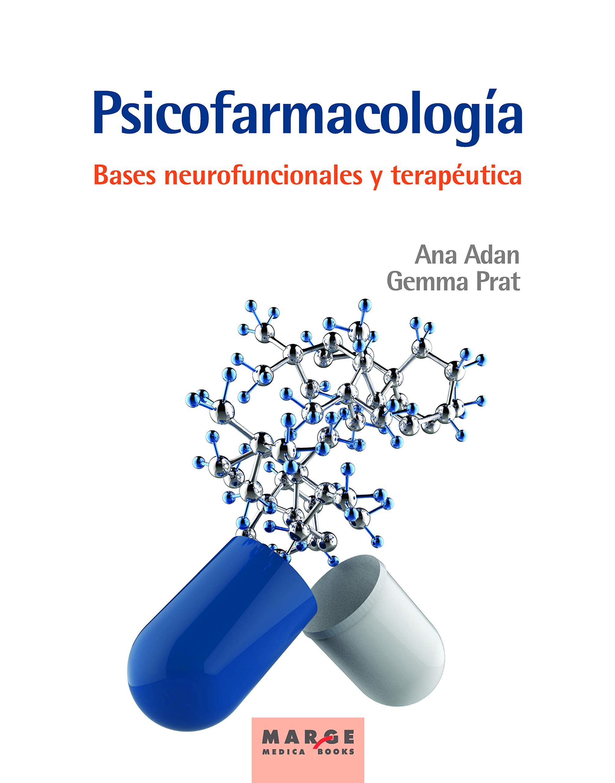 Psicofarmacología. Bases neurofuncionales y terapéutica