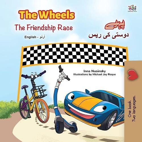 The Wheels -The Friendship Race (English Urdu Bilingual Book for Kids)