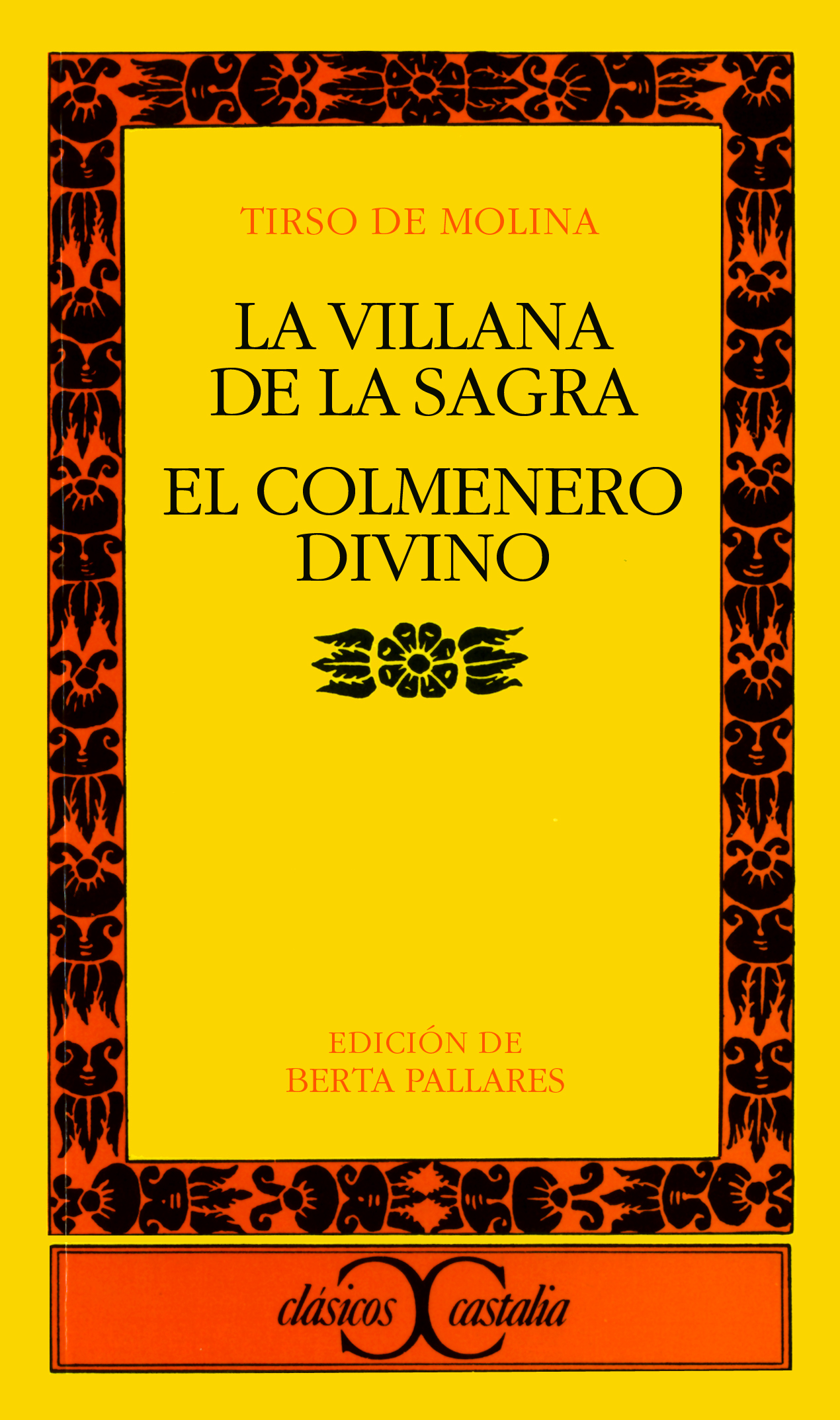 La villana de la Sagra ; El colmenero divino