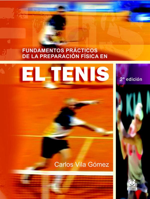 Fundamentos prácticos de la preparación física en el tenis, 2ª edic.