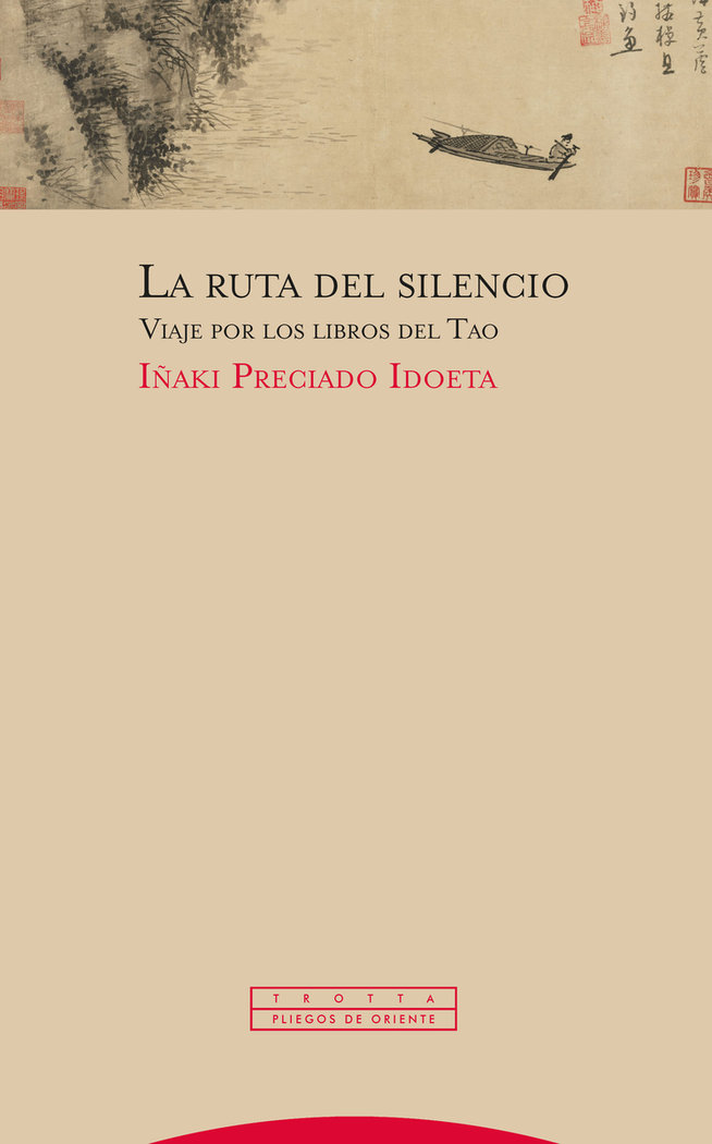 La ruta del silencio. Viaje por los libros del Tao