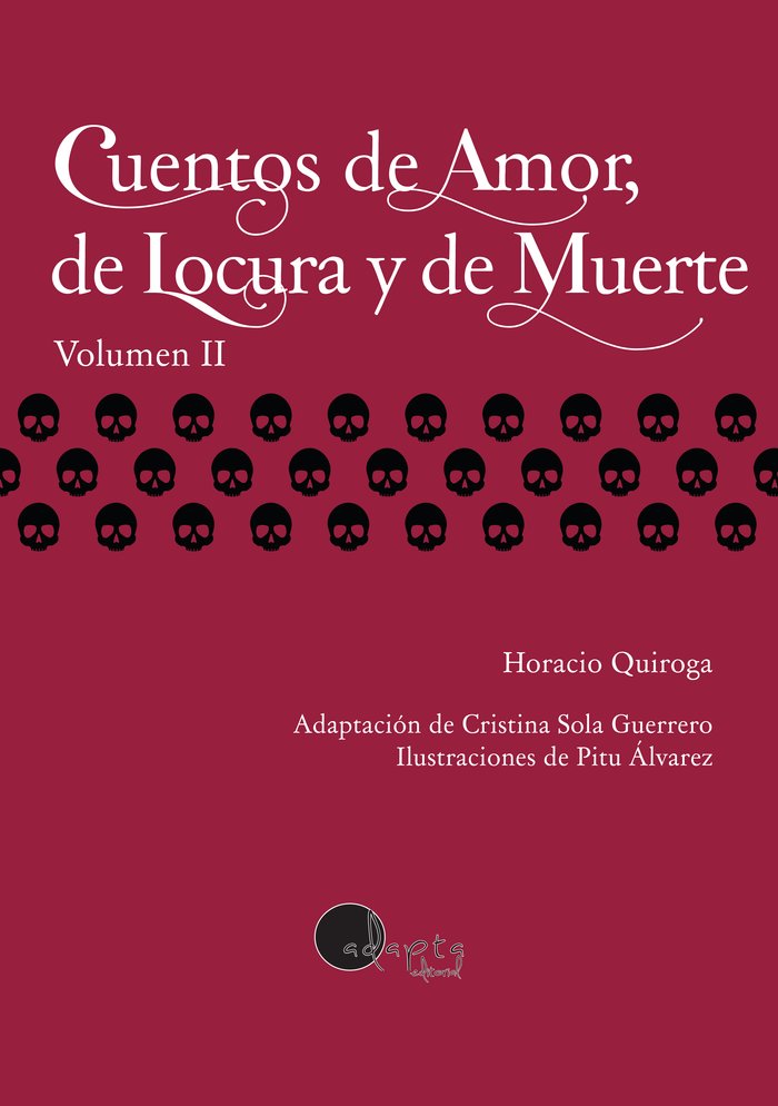 CUENTOS DE AMOR DE LOCURA Y DE MUERTE VOL 2