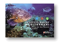 Recursos marins del mediterrani. Fauna y flora del mar català