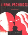 Libros prohibidos. La vanguardia editorial desde principios del siglo XX hasta la Guerra Civil