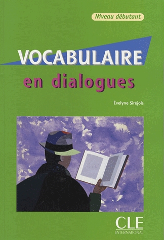 Vocabulaire en dialogues. Niveau Débutant + CD Audio