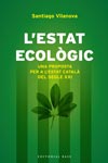 L'estat ecològic. Una proposta econacionalista per a l'Estat català del segle XXI